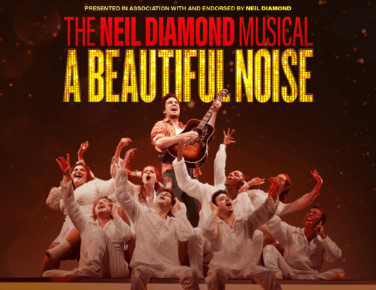 The Neil Diamond Musical A Beautiful Noise